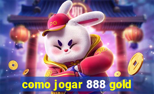 como jogar 888 gold